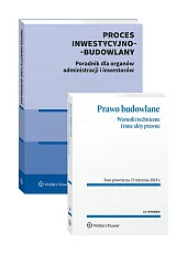 PAKIET: Proces inwestycyjno-budowlany. Poradnik dla organów administracji i inwestorów + Prawo budowlane. Warunki techniczne i inne akty prawne. Przepisy [PRZEDSPRZEDAŻ]